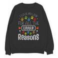 I Love My Job For All The Little Reasons Kid Daycare Teacher Unisex Sweatshirt, trending gift