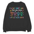 I Love My Job For All The Little Reasons Teacher Unisex Sweatshirt, trending gift I Love My Job For All The Little Reasons Teacher Unisex Sweatshirt, trending gift