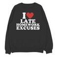 I Love Late Homework Excuses Sarcastic Teacher Lie For Men Women Unisex Sweatshirt, trending gift I Love Late Homework Excuses Sarcastic Teacher Lie For Men Women Unisex Sweatshirt, trending gift