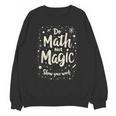 Do Math Not Magic Math Teacher Back To School Unisex Sweatshirt, trending gift