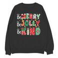 Be Merry Be Jolly Be Kind Merry Christmas Teacher Xmas PJs Unisex Sweatshirt, trending gift Be Merry Be Jolly Be Kind Merry Christmas Teacher Xmas PJs Unisex Sweatshirt, trending gift