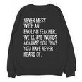 Never Mess With An English Teacher Back To School Unisex Sweatshirt, English Teacher Gifts, trending gift Never Mess With An English Teacher Back To School Unisex Sweatshirt, English Teacher Gifts, trending gift