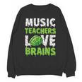 Music Teachers Love Brains Cute Teaching Halloween Unisex Sweatshirt, trending gift Music Teachers Love Brains Cute Teaching Halloween Unisex Sweatshirt, trending gift
