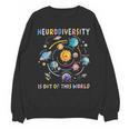 Neurodiversity Is Out Of This World Space Autism Teacher Unisex Sweatshirt, trending gift