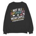 Not All Super Heroes Wear Capes Paraprofessional Teacher Unisex Sweatshirt, Super Teacher Gifts, trending gift
