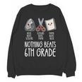 Nothing Beats 6th Grade Back To School Kids Teachers Unisex Sweatshirt, trending gift Nothing Beats 6th Grade Back To School Kids Teachers Unisex Sweatshirt, trending gift