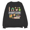 Novelty Montessori Studying Learning Schooling Teacher Love For Men Women Unisex Sweatshirt, trending gift