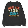 PE Teacher Life What Are We Doing Today Men Women Unisex Sweatshirt, Pe Teacher Gifts, trending gift PE Teacher Life What Are We Doing Today Men Women Unisex Sweatshirt, Pe Teacher Gifts, trending gift