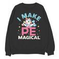 PE Teacher Unicorn I Make PE Magical Unisex Sweatshirt, Pe Teacher Gifts, trending gift PE Teacher Unicorn I Make PE Magical Unisex Sweatshirt, Pe Teacher Gifts, trending gift