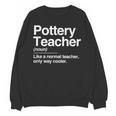 Pottery Teacher Definition Normal Only Cooler Ceramics Unisex Sweatshirt, trending gift Pottery Teacher Definition Normal Only Cooler Ceramics Unisex Sweatshirt, trending gift