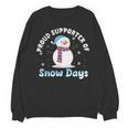 Proud Supporter Of Snow Days Teacher Unisex Sweatshirt, trending gift Proud Supporter Of Snow Days Teacher Unisex Sweatshirt, trending gift