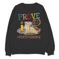 Prove It Text Evidence English Teacher Reading Teacher Unisex Sweatshirt, English Teacher Gifts, trending gift Prove It Text Evidence English Teacher Reading Teacher Unisex Sweatshirt, English Teacher Gifts, trending gift