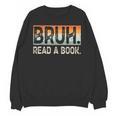 Read A Book Bruh Cool Ela English Teacher Reading Literature Unisex Sweatshirt, English Teacher Gifts, trending gift Read A Book Bruh Cool Ela English Teacher Reading Literature Unisex Sweatshirt, English Teacher Gifts, trending gift