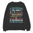 If You Can Read This Thank A Teacher Teacher Unisex Sweatshirt, trending gift If You Can Read This Thank A Teacher Teacher Unisex Sweatshirt, trending gift
