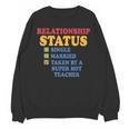 Relationship Status Single Married Hot Teacher Unisex Sweatshirt, trending gift Relationship Status Single Married Hot Teacher Unisex Sweatshirt, trending gift