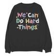 Retro We Can Do Hard-Things Teacher Back To School Unisex Sweatshirt, trending gift Retro We Can Do Hard-Things Teacher Back To School Unisex Sweatshirt, trending gift