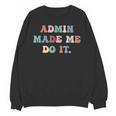 Retro High Grade School Teacher Admin Made Me Do It Quote Unisex Sweatshirt, trending gift Retro High Grade School Teacher Admin Made Me Do It Quote Unisex Sweatshirt, trending gift