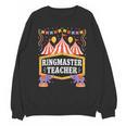 Ringmaster Teacher Circus Party Ringmaster Carnival Unisex Sweatshirt, trending gift