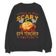 This Is My Scary Gym Teacher Costume Pumpkin Halloween Men Women Unisex Sweatshirt, trending gift This Is My Scary Gym Teacher Costume Pumpkin Halloween Men Women Unisex Sweatshirt, trending gift
