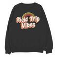 School Bus Trip Vibes Students Teachers Students Field Trip For Men Women Kids Unisex Sweatshirt, trending gift School Bus Trip Vibes Students Teachers Students Field Trip For Men Women Kids Unisex Sweatshirt, trending gift