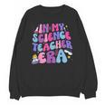In My Science Teacher Era Teacher Unisex Sweatshirt, Science Teacher Gifts, trending gift