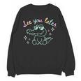 See You Later End Of School Alligator Teacher Appreciation Unisex Sweatshirt, trending gift See You Later End Of School Alligator Teacher Appreciation Unisex Sweatshirt, trending gift