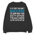 Sixth Grade Teacher 6th Grade Teacher T-Shirt Unisex Sweatshirt, trending gift Sixth Grade Teacher 6th Grade Teacher T-Shirt Unisex Sweatshirt, trending gift