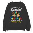 Special Teacher To Hear Child Cant Say Autism Awareness Sped Unisex Sweatshirt, trending gift