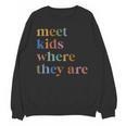 SPED Teacher SLP Meet Kids Where They Are Special Education Unisex Sweatshirt, trending gift