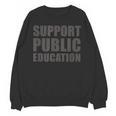 Support Public Education Protect Teachers Students Schools Unisex Sweatshirt, trending gift Support Public Education Protect Teachers Students Schools Unisex Sweatshirt, trending gift