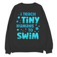 Swimming Teacher I Teach Tiny Humans To Swim Swim Instructor Unisex Sweatshirt, trending gift Swimming Teacher I Teach Tiny Humans To Swim Swim Instructor Unisex Sweatshirt, trending gift
