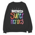 I Teach Future Superheroes Teacher Teaching Unisex Sweatshirt, Future Teacher Gifts, trending gift I Teach Future Superheroes Teacher Teaching Unisex Sweatshirt, Future Teacher Gifts, trending gift