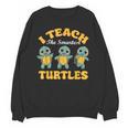 I Teach The Smartest Turtles Thanksgiving Proud Teacher Job Unisex Sweatshirt, trending gift