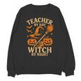 Teacher By Day Witch By Night Halloween Teacher Witch Unisex Sweatshirt, trending gift