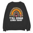 Teacher First Day Of School Y'All Gonna Learn Today Unisex Sweatshirt, trending gift Teacher First Day Of School Y'All Gonna Learn Today Unisex Sweatshirt, trending gift