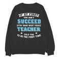 Teacher If At First You Don't Succeed Try Doing What Your Unisex Sweatshirt, trending gift Teacher If At First You Don't Succeed Try Doing What Your Unisex Sweatshirt, trending gift