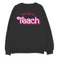Teacher Life My Job Is Teach Unisex Sweatshirt, trending gift