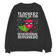 Teacher I Prefer The Term Educational Superhero Unisex Sweatshirt, trending gift Teacher I Prefer The Term Educational Superhero Unisex Sweatshirt, trending gift