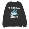 Teacher Shark Teacher For Men Women Unisex Sweatshirt, trending gift Teacher Shark Teacher For Men Women Unisex Sweatshirt, trending gift