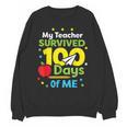 My Teacher Survived 100 Days Of Me Unisex Sweatshirt, trending gift