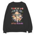 Teacher Teaching I Love My Job For All The Little Reasons Unisex Sweatshirt, trending gift Teacher Teaching I Love My Job For All The Little Reasons Unisex Sweatshirt, trending gift