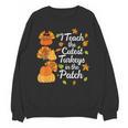 Teacher Thanksgiving I Teach The Cutest Turkeys In The Patch Unisex Sweatshirt, trending gift Teacher Thanksgiving I Teach The Cutest Turkeys In The Patch Unisex Sweatshirt, trending gift