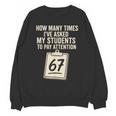 Teachers 67 Meme Unisex Sweatshirt, trending gift Teachers 67 Meme Unisex Sweatshirt, trending gift