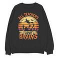 All Teachers Love Brains Halloween Teacher Unisex Sweatshirt, trending gift All Teachers Love Brains Halloween Teacher Unisex Sweatshirt, trending gift
