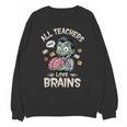 Teachers Love Brains Tee-Shirt Men Women Halloween Teacher Unisex Sweatshirt, trending gift