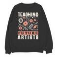 Teaching Future Artists For Art Teachers And Lovers For Men Women Girls Kids Unisex Sweatshirt, trending gift