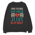 Teaching In My Veins Jesus In My Heart God Christian Teacher Unisex Sweatshirt, trending gift