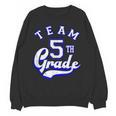 Team 5th Grade Fifth For Teacher Or Students Unisex Sweatshirt, trending gift Team 5th Grade Fifth For Teacher Or Students Unisex Sweatshirt, trending gift