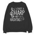That's a Sharp Not a Hashtag Music Teacher Musicians Unisex Sweatshirt, trending gift