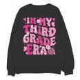 In My Third Grade Era Teachers Women Back To School Girls Unisex Sweatshirt, trending gift In My Third Grade Era Teachers Women Back To School Girls Unisex Sweatshirt, trending gift